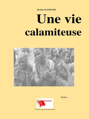 cover image of Une Vie Calamiteuse